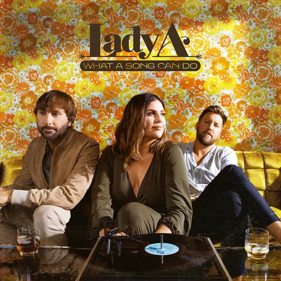 Lady A Lady Antebellum - What A Song Can Do - 2021, MP3, 320 kbps - cover.jpg