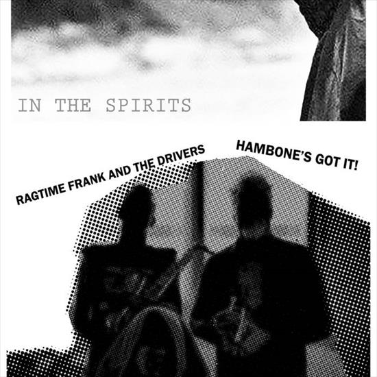 Ragtime Frank And The Drivers - Hambones Got It In The Spirits 2021 - Hambones Got It In The Spirits.jpg