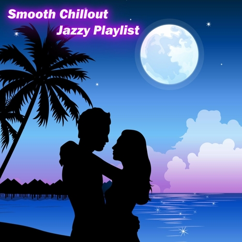 2023. VA Smooth Chillout Jazzy Playlist - cover.jpg